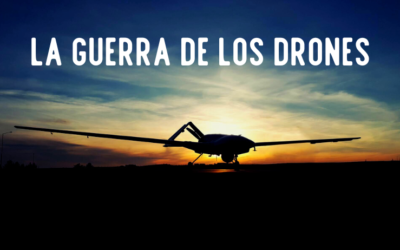 LAS NUEVAS GUERRAS DE LOS DRONES EN EL MUNDO